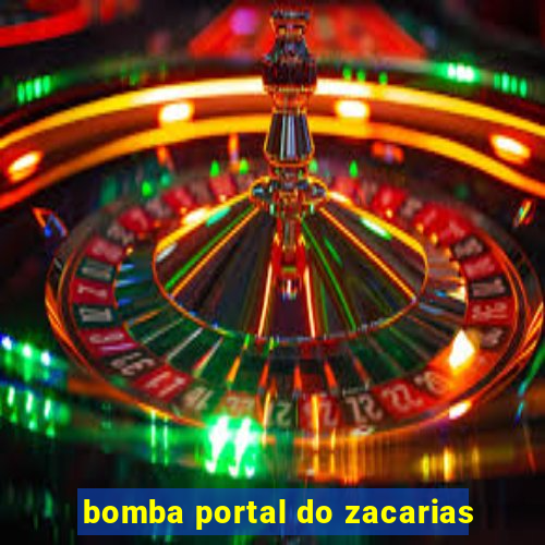 bomba portal do zacarias